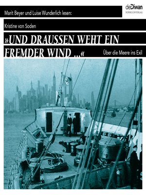 cover image of ...und draußen weht ein fremder Wind...--Über die Meere ins Exil